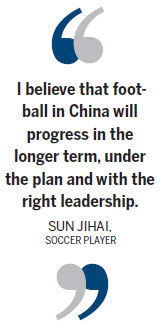 Sun sees new dawn for Chinese soccer