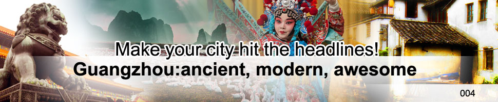 Guangzhou: Ancient, modern, awesome